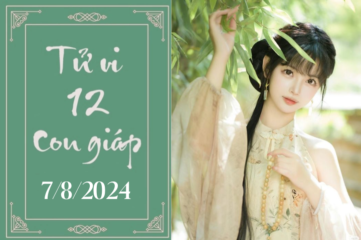 Tử vi 12 con giáp hôm nay ngày 7/8/2024: Thân may mắn, Tý khó khăn