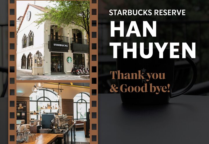 Starbucks Reserve Hàn Thuyên chính thức chia tay người yêu cà phê từ 26/8. (Ảnh: Starbucks Vietnam)