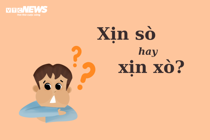 90% người dùng sai chính tả: 'Xịn sò' hay 'xịn xò'? - 1