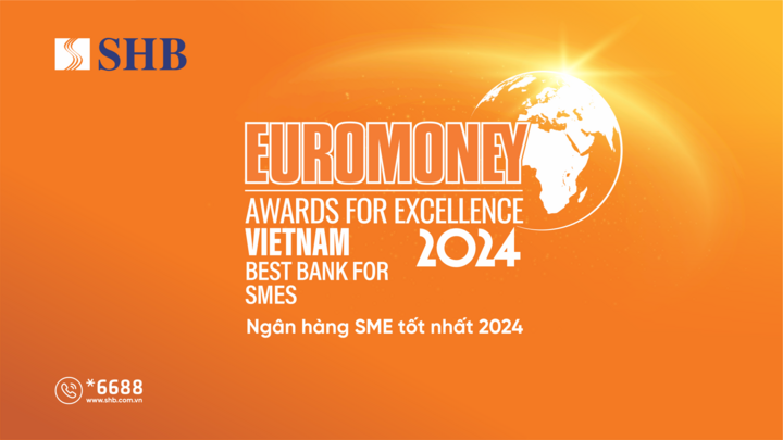 SHB được Euromoney vinh danh là 'Ngân hàng SMEs tốt nhất Việt Nam' - 1