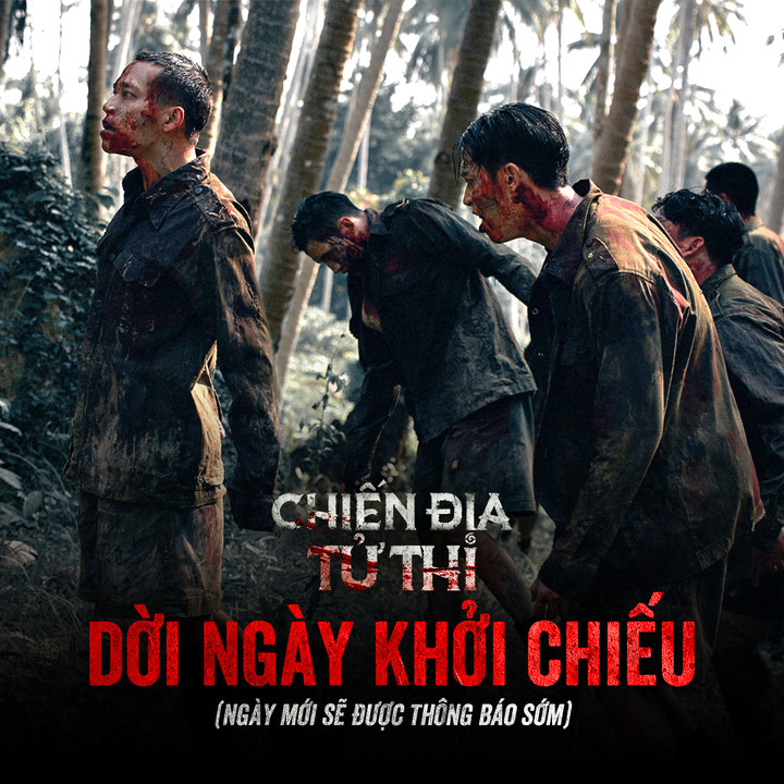 "Chiến địa tử thi" phải dời ngày chiếu.