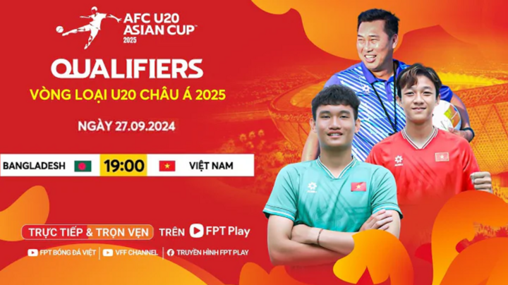 FPT phát sóng trực tiếp trận U20 Việt Nam đấu U20 Bangladesh.