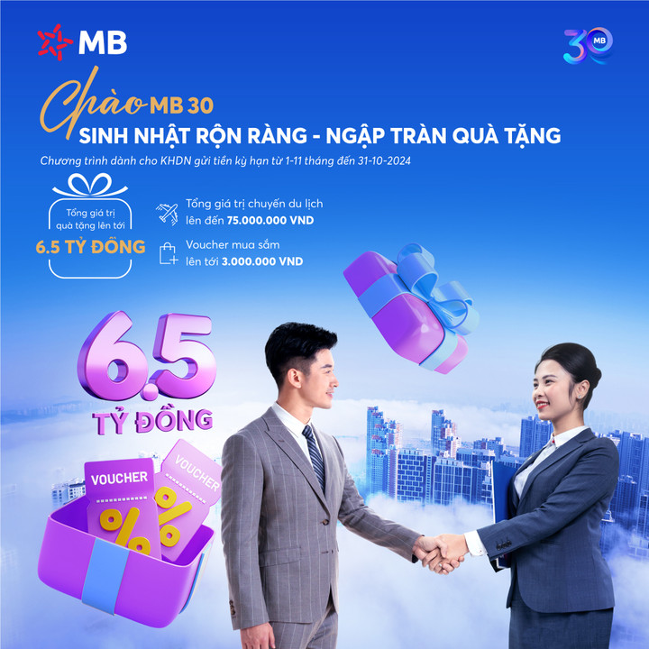 Chào MB 30 năm với chương trình tiền gửi tri ân đặc biệt khách hàng doanh nghiệp.