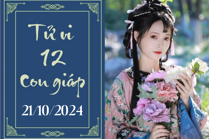 Tử vi 12 con giáp hôm nay ngày 21/10/2024: Thìn thuận lợi, Ngọ chậm trễ.