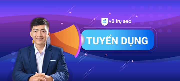 Cập nhật thông tin VŨ TRỤ SEO tuyển dụng.