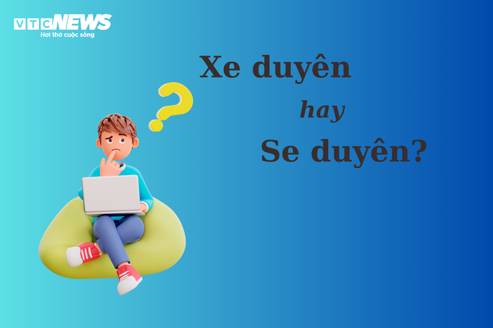 Nhiều người tranh cãi: 'Xe duyên' hay 'se duyên'? - 1