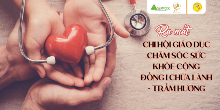 Ra mắt Chi hội Giáo dục Chăm sóc Sức khỏe Cộng đồng I Chữa Lành - Trầm Hương - 2