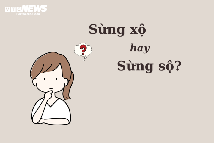 Thử thách Tiếng Việt: 'Sừng xộ' hay 'sừng sộ'? - 1