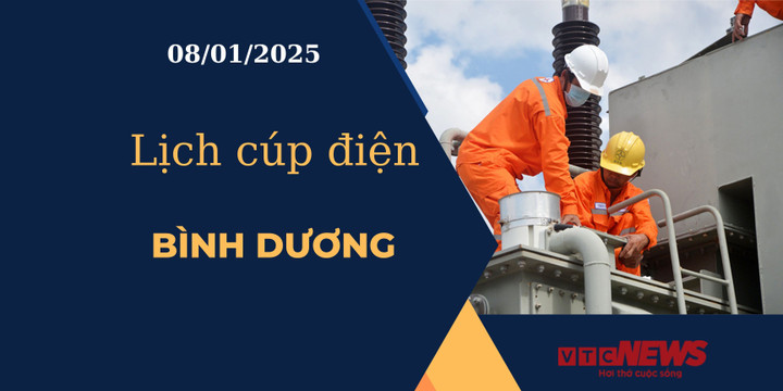 Lịch cúp điện hôm nay ngày 08/01/2025 tại Bình Dương