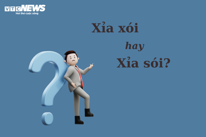 Thử thách Tiếng Việt: 'Xỉa xói' hoặc 'xỉa sói'? - 1