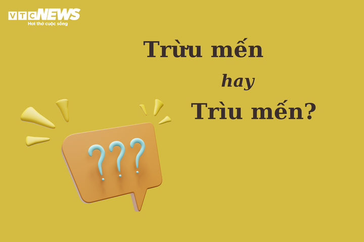 'Trừu mến' hay 'trìu mến' mới chuẩn Tiếng Việt? - 1