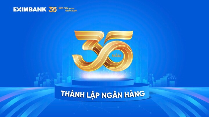 Eximbank kỷ niệm 35 năm thành lập ngân hàng 17/1/1990 – 17/1/2025.