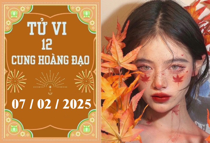 Tử vi 12 cung hoàng đạo ngày 07/02: Kim Ngưu khó khăn, Bảo Bình nóng vội