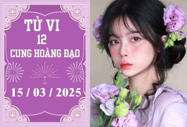 Tử vi 12 cung hoàng đạo ngày 15/03: Kim Ngưu khó khăn, Bảo Bình phát triển