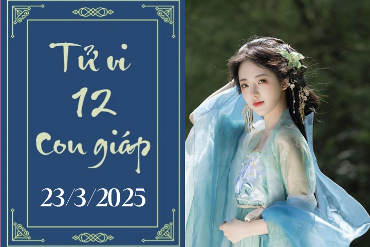 Tử vi 12 con giáp hôm nay ngày 23/3/2025: Thìn khó khăn, Tỵ chậm trễ