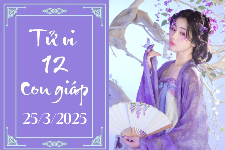 Tử vi 12 con giáp hôm nay ngày 25/3/2025: Dần phát triển, Ngọ chậm trễ