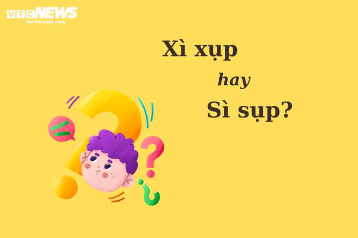 Is 'Xì xụ' or 'sì xì' correctly spelled? - 1