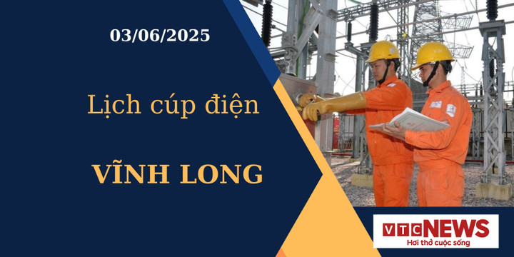 Lịch cúp điện hôm nay ngày 03/06/2025 tại Vĩnh Long