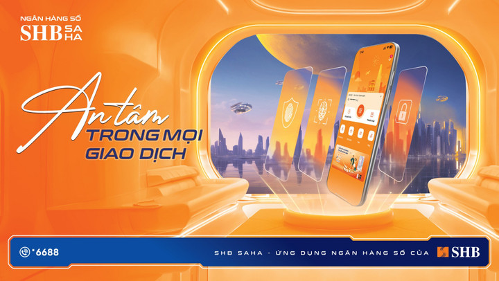 SHB SAHA không chỉ là ngân hàng số, mà là nền tảng kết nối tài chính cá nhân toàn diện.