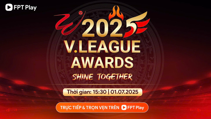 Lễ trao giải V.League Awards được phát sóng trực tiếp trên FPT Play.