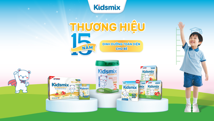 Kidsmix - thương hiệu dinh dưỡng 15 năm đồng hành cùng em bé Việt.