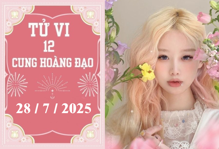 Tử vi 12 cung hoàng đạo ngày 28/7: Song Tử căng thẳng, Cự Giải thuận lợi