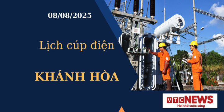 Lịch cúp điện hôm nay ngày 8/8/2025 tại Khánh Hòa