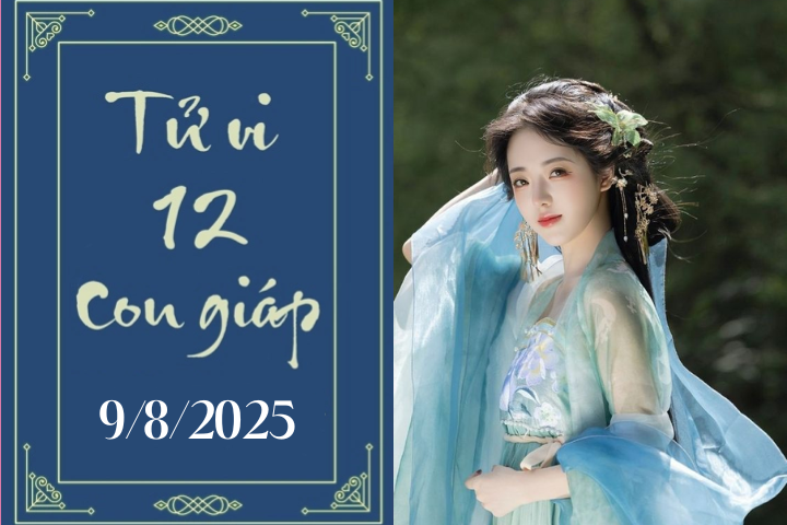 Tử vi 12 con giáp hôm nay ngày 9/8/2025: Tý phát triển, Sửu thuận lợi