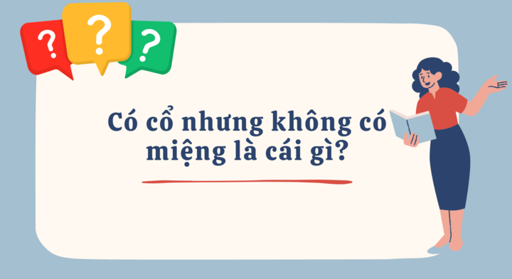 Có cổ nhưng không có miệng là cái gì? - 1