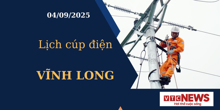 Lịch cúp điện hôm nay ngày 04/09/2025 tại Vĩnh Long