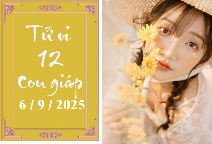 Tử vi 12 con giáp hôm nay ngày 6/9/2025: Tý may mắn, Sửu cẩn thận