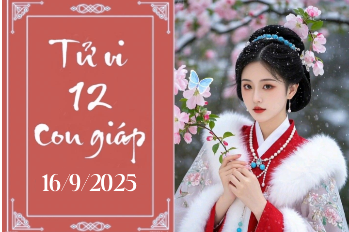 Tử vi 12 con giáp hôm nay ngày 16/9/2025: Thân hạnh phúc, Ngọ muộn phiền