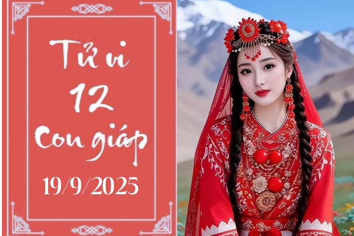 Tử vi 12 con giáp hôm nay ngày 19/9/2025: Tý tài lộc, Dần thăng tiến