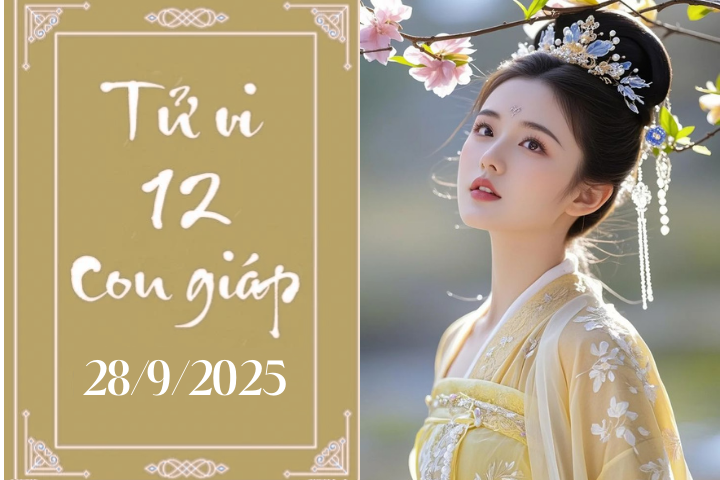 Tử vi 12 con giáp hôm nay ngày 28/9/2025: Dần cát khí, Mùi tránh cãi vã