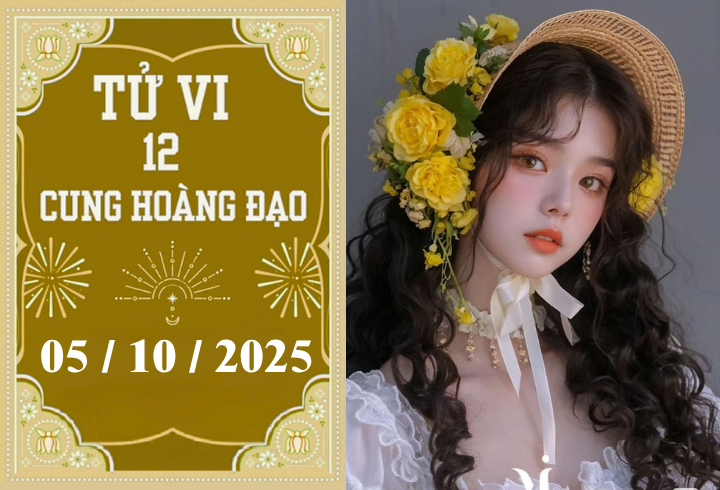 Tử vi 12 cung hoàng đạo ngày 5/10: Ma Kết phát tài, Sư Tử cần khiêm tốn