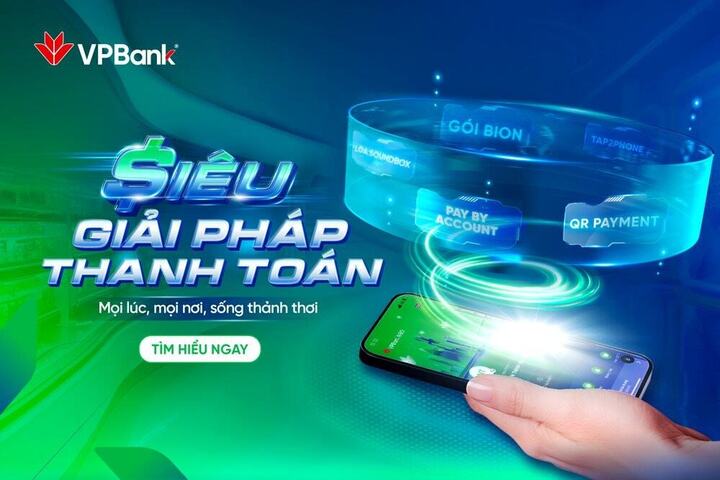 Siêu Giải pháp Thanh toán VPBank – Hệ sinh thái thanh toán đa năng.