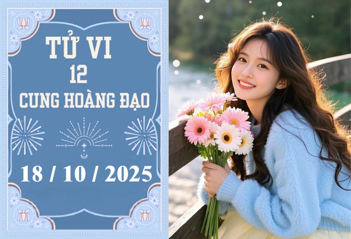 Tử vi 12 cung hoàng đạo ngày 18/10: Nhân Mã hanh thông, Xử Nữ dè chừng