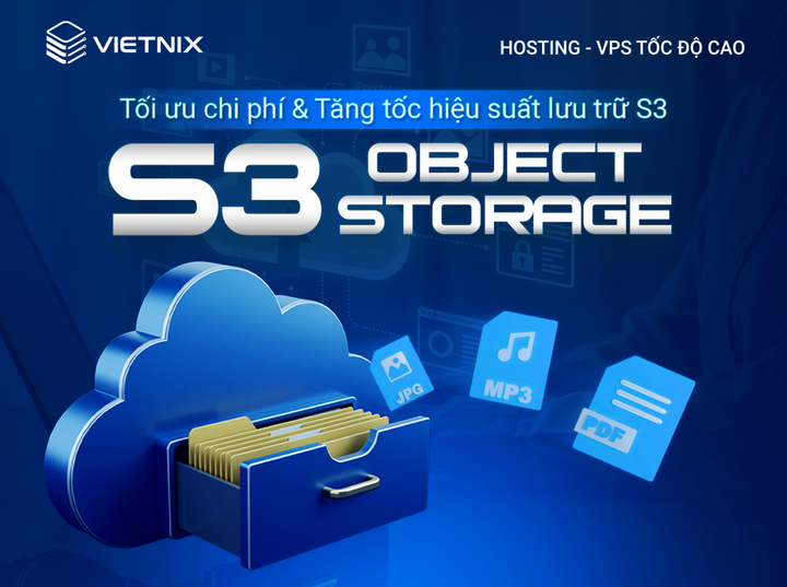 Vietnix S3 Object Storage: Giải pháp lưu trữ tối ưu quy mô và chi phí - 1