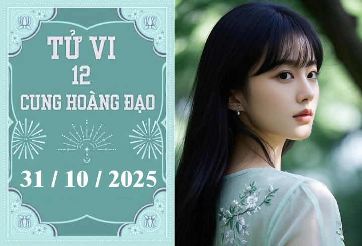 Tử vi 12 cung hoàng đạo ngày 31/10: Bạch Dương tự tin, Kim Ngưu cẩn trọng