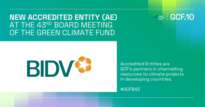 BIDV - ngân hàng đầu tiên trở thành Tổ chức được công nhận của Quỹ Khí hậu Xanh - 1