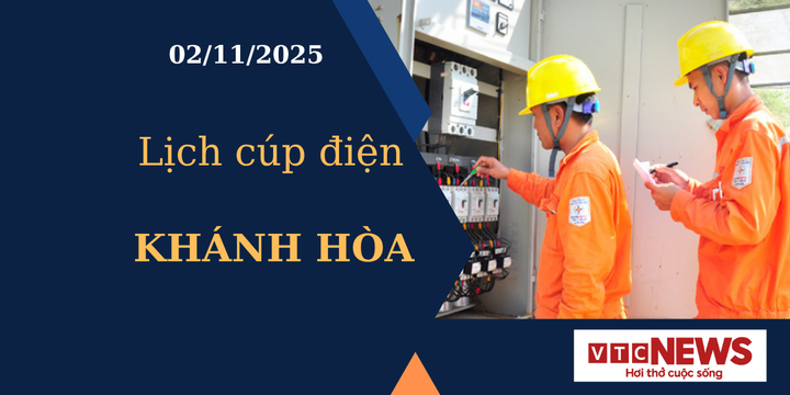 Lịch cúp điện hôm nay ngày 2/11/2025 tại Khánh Hòa