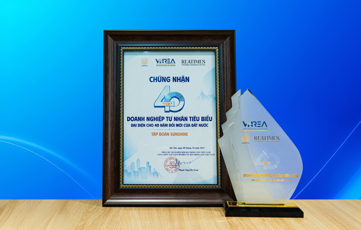 Sunshine Group được vinh danh trong Top 40 Doanh nghiệp tư nhân tiêu biểu đại diện cho 40 năm Đổi mới của đất nước.