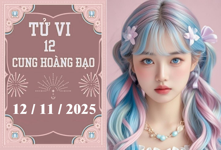 Tử vi 12 cung hoàng đạo ngày 12/11: Thiên Bình đón cát khí, Nhân Mã thuận lợi