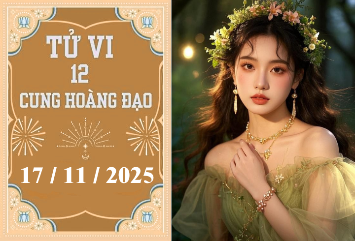 Tử vi 12 cung hoàng đạo ngày 17/11: Ma Kết vận đỏ, Xử Nữ cẩn trọng