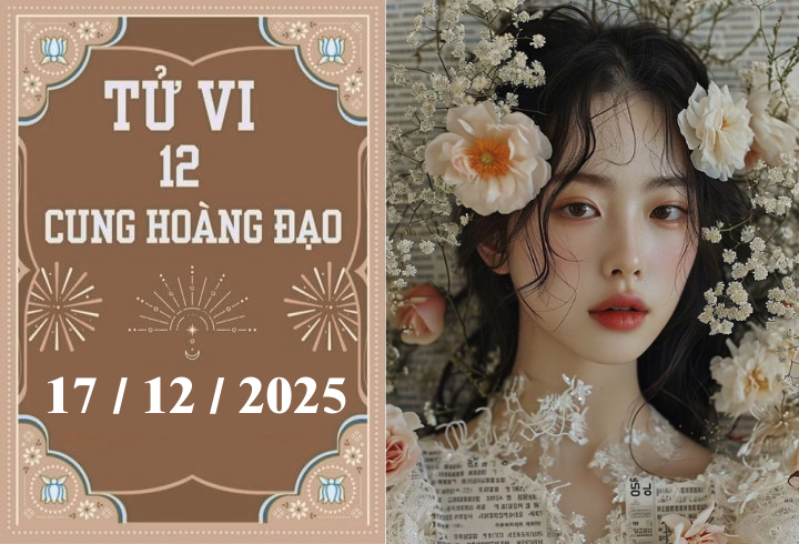 Tử vi 12 cung hoàng đạo ngày 17/12: Song Tử hanh thông, Bảo Bình thăng tiến