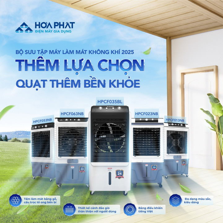 Bộ sưu tập Máy làm mát Hoà Phát năm 2025 với nhiều cải tiến nổi bật.