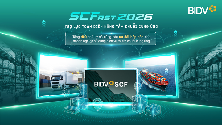 BIDV SCFast 2026 - giải pháp toàn diện hỗ trợ doanh nghiệp trong chuỗi cung ứng - 1