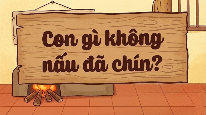 Con gì không nấu đã chín? (Ảnh minh họa)