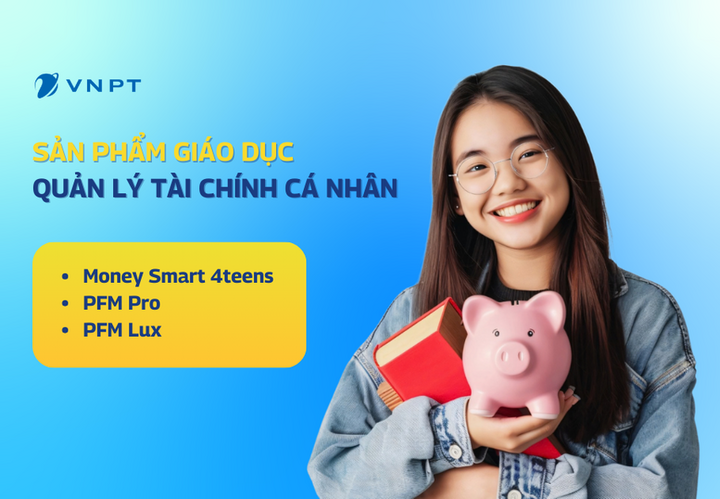 Sản phẩm giáo dục quản lý tài chính cá nhân của VNPT.