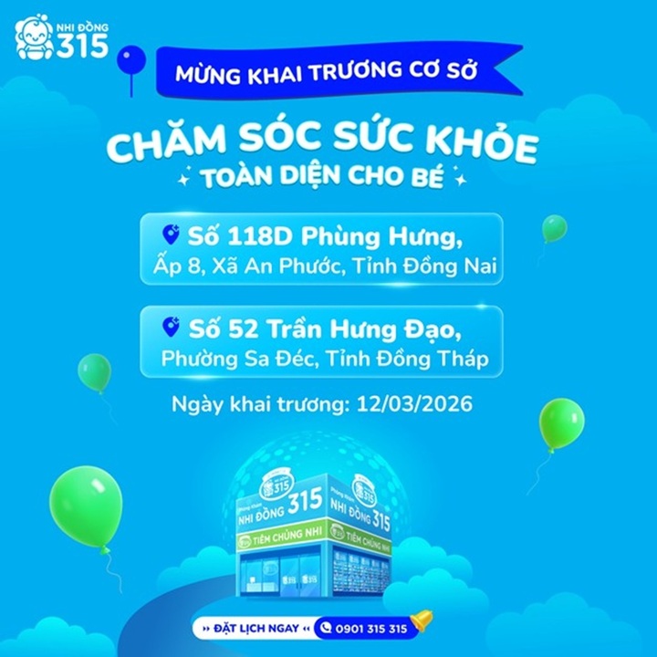 Khai trương 2 phòng khám Nhi Đồng 315 tại tỉnh Đồng Nai và Đồng Tháp tại địa chỉ:118D Phùng Hưng, Ấp 8, Xã An Phước, Tỉnh Đồng Nai và Số 52 Trần Hưng Đạo, Phường Sa Đéc, Tỉnh Đồng Tháp